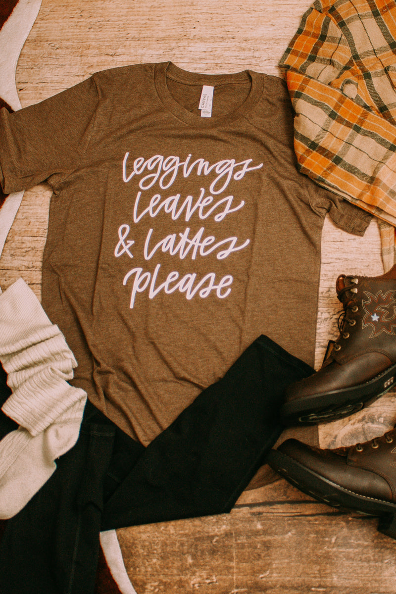 "Leggings, Leaves & Lattes Please" T-Shirt