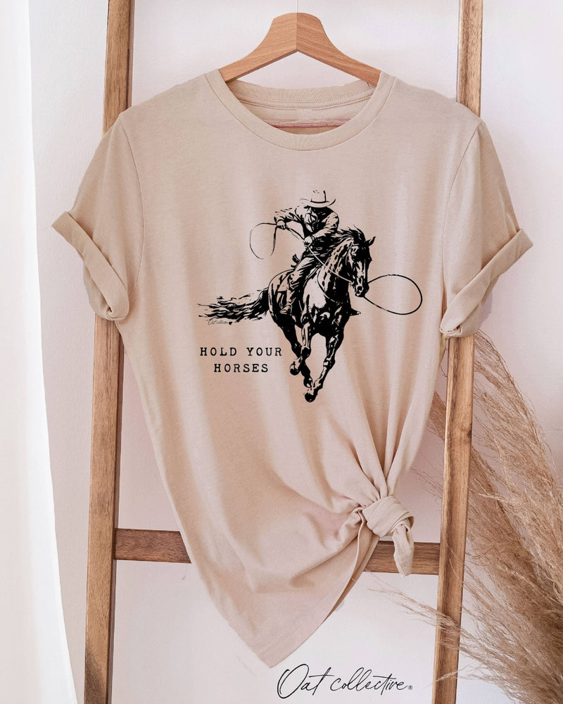 Hold Your Horses T-Shirt