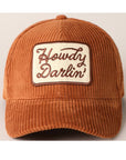 Brown corduroy baseball cap with 'Howdy Darlin'' embroidered patch – front view