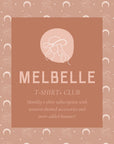 Melbelle Annual T-Shirt+ Club Subscription
