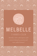 Melbelle Annual T-Shirt+ Club Subscription